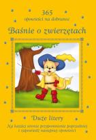 Okładka książki Baśnie o zwierzętach. 365 opowieści na dobranoc