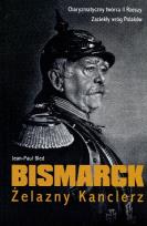 Okładka książki Bismarck. Żelazny Kanclerz