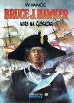 Okładka książki Bruce J. Hawker. Kurs na Gibraltar Tom 1