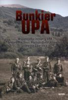 Okładka książki Bunkier UPA. Wspomnienia żołnierzy UPA