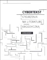 Okładka książki Cybertekst. Perspektywy literatury ergodycznej
