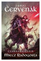 Okładka książki Czarnoksiężnik. tom II. Miecz Radogosta