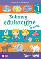 Okładka książki Domowa akademia Zabawy edukacyjne 5-latka Część 1