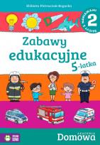 Okładka książki Domowa akademia Zabawy edukacyjne 5-latka Część 2