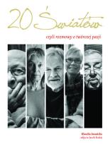 Okładka książki Dwadzieścia światów,  czyli rozmowy  o twórczej pasji