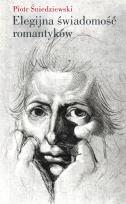 Okładka książki Elegijna świadomość romantyków