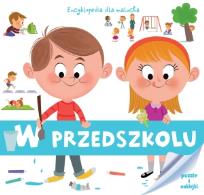 Okładka książki Encyklopedia dla malucha. W przedszkolu