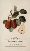 Okładka książki Fizjologia smaku albo Medytacje o gastronomii doskonałej