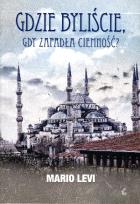 Okładka książki Gdzie byliście, gdy zapadła ciemność?
