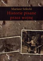 Okładka książki Historie pisane przez wojnę