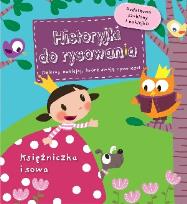 Okładka książki Historyjki do rysowania - Księżniczka i sowa