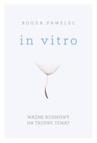 Okładka książki In vitro. Ważne rozmowy na trudne tematy