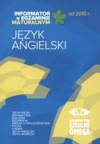 Okładka książki Informator Maturalny J. angielski od 2015 r. OMEGA