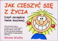Okładka książki Jak Cieszyć Się Z Życia