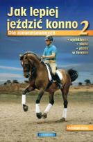 Okładka książki Jak lepiej jeździć konno cz. 2 Galaktyka