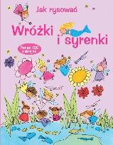 Okładka książki Jak rysować. Wróżki i syrenki