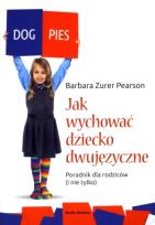 Okładka książki Jak wychować dziecko dwujęzyczne