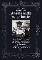 Okładka książki Jasnowidz w salonie, czyli spirytyzm i ...