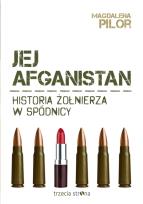 Okładka książki Jej afganistan. Historia żołnierza w spódnicy