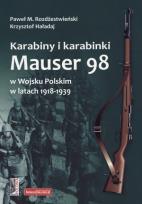 Okładka książki Karabiny i karabinki Mauser 98 w Wojsku Polskim w latach 1918-1939