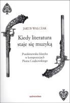 Okładka książki Kiedy literatura staje się muzyką