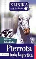 Okładka książki Klinika pod Boliłapką. Pierrota bolą kopytka
