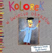 Okładka książki Kolorek w świecie obrazów
