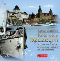 Okładka książki Kolorowy Szczecin na starych pocztówkach