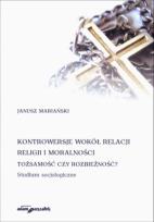 Okładka książki Kontrowersje wokół relacji religii i moralności