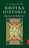 Okładka książki Krótka historia Mszału Rzymskiego