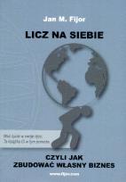 Okładka książki Licz na siebie, czyli jak zbudować własny biznes