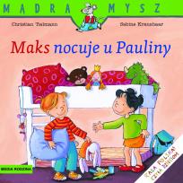 Okładka książki Mądra Mysz - Maks nocuje u Pauliny