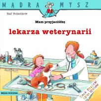 Okładka książki Mądra Mysz - Mam przyjaciółkę lekarza weterynarii
