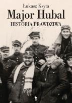 Okładka książki Major Hubal. Historia prawdziwa
