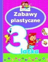 Okładka książki Mali geniusze - Zabawy plastyczne 3-latka