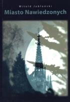 Okładka książki Miasto Nawiedzonych