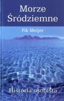Okładka książki Morze Śródziemne. Historia osobista