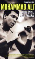 Okładka książki Muhammad Ali Moje życie moja walka