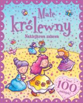 Okładka książki Naklejkowa zabawa. 100 Naklejek Małe Królewny