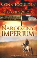 Okładka książki Narodziny Imperium . Zdobywca T.1