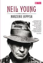 Okładka książki Neil Young. Marzenie Hippisa