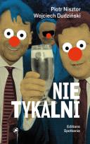 Okładka książki Nietykalni Kulisy polskich prywatyzacji