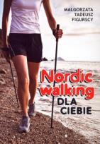 Okładka książki Nordic Walking dla Ciebie Wyd.2014