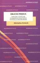 Okładka książki Oblicza miejsca. Topiczne i atopiczne wyobrażenia