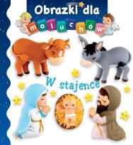 Okładka książki Obrazki dla maluchów - W stajence