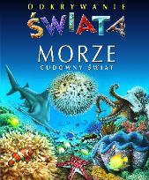 Okładka książki Odkrywanie świata - Morze. Cudowny świat TW