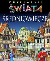Okładka książki Odkrywanie świata - Średniowiecze
