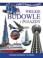 Okładka książki Odkrywanie świata . Wielkie budowle i pojazdy