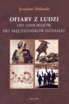 Okładka książki Ofiary z ludzi od samurajów do męczenników dźihadu