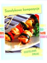 Okładka książki Pastelowe Smaki Szaszłykowe kompozycje